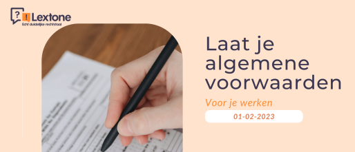 Waarom zijn goede algemene voorwaarden zo belangrijk?