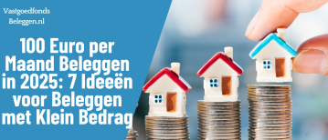 100 Euro per Maand Beleggen in 2025: 7 Ideeën voor Beleggen met Klein Bedrag