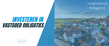 Vastgoedobligaties kopen: Alle mogelijkheden op een rij