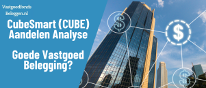 CubeSmart (CUBE) Aandelen Analyse 2025 – Stabiel Dividend en Spreiding in Zelfopslag Vastgoed