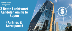 3 beste luchtvaart aandelen 2025 kopen – aerospace als spreiding naast vastgoed
