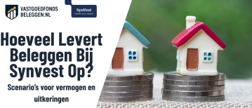 Hoeveel levert beleggen bij Synvest op? Scenario’s voor vermogen en uitkeringen