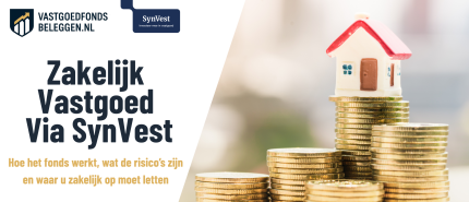 Zakelijk Investeren In Vastgoed Bij SynVest: Hoe Het SynVest Dutch RealEstate Fund Werkt