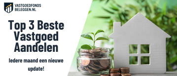 Top 3 Beste Vastgoedaandelen Mei 2026: Analyse Van REIT’s, Dividend En Risico’s