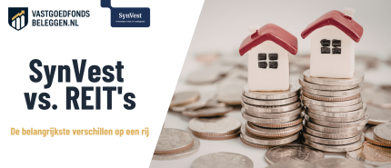 SynVest versus REITs: wat zijn de belangrijkste verschillen voor vastgoedbeleggers?