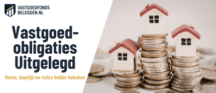 Vastgoedobligaties: Wat Zijn Het En Hoe Werkt Het?