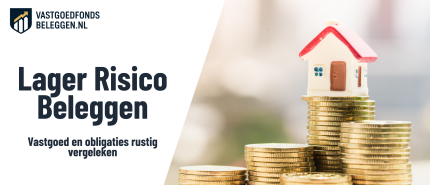 Beleggen Met Lager Risico In Vastgoed En Obligaties
