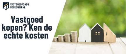 Vastgoed kopen als belegging: complete beginnersgids en stappenplan