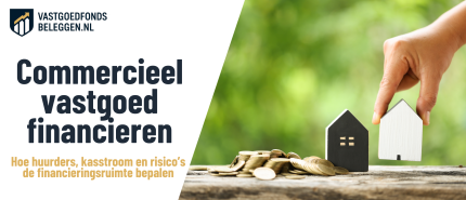 Commercieel Vastgoed Financieren: Kosten en Risico’s