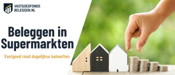 Beleggen in Supermarkten: Rendement, Kosten en Risico’s