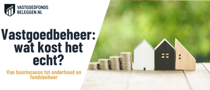 Vastgoedbeheer: taken, kosten en verschil met fondsbeheer