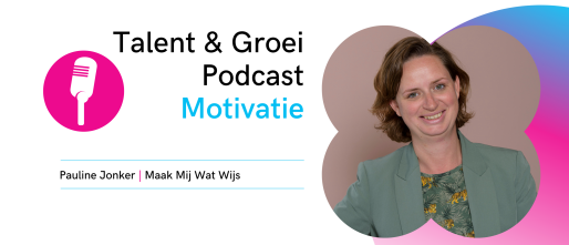 Talent & Groei Podcast – Motivatie