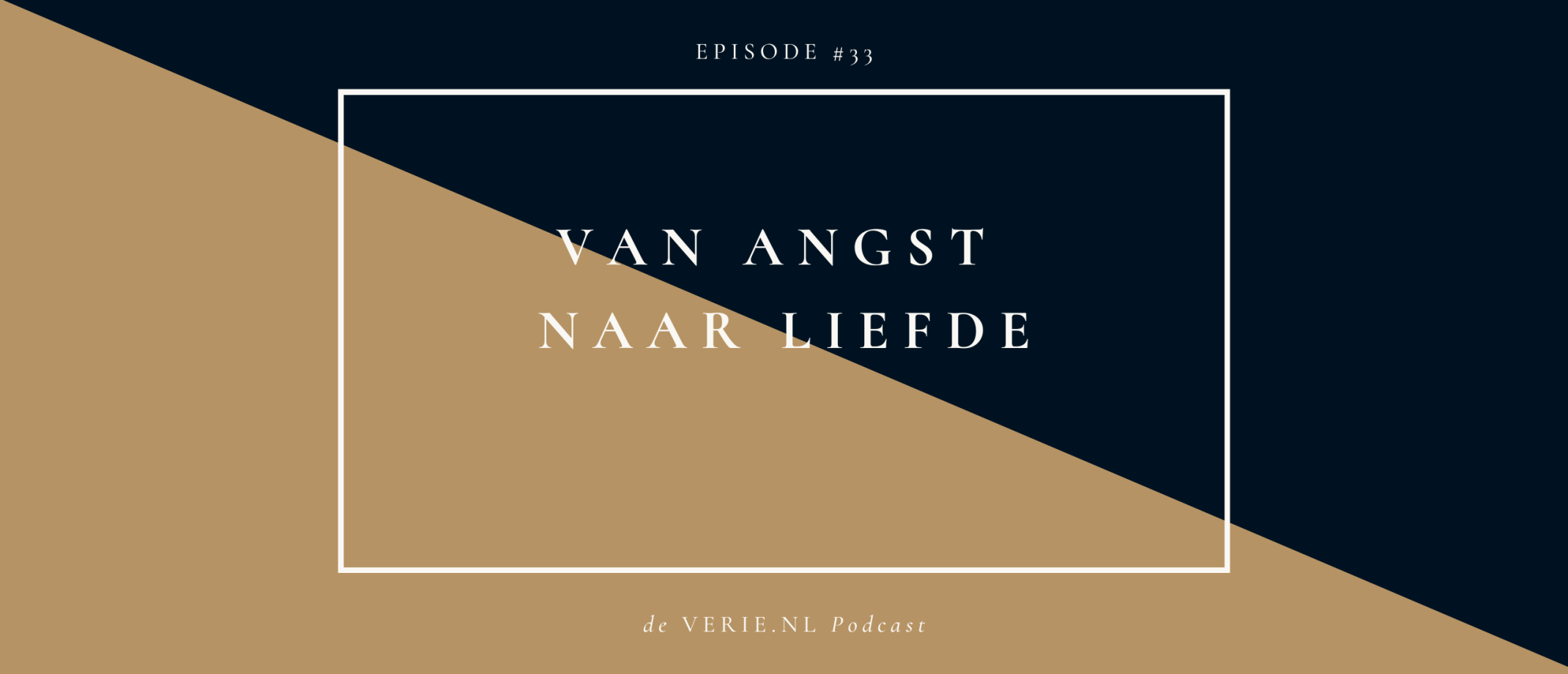 Van angst naar liefde