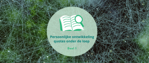 Persoonlijke ontwikkeling quotes onder de loep - deel 1