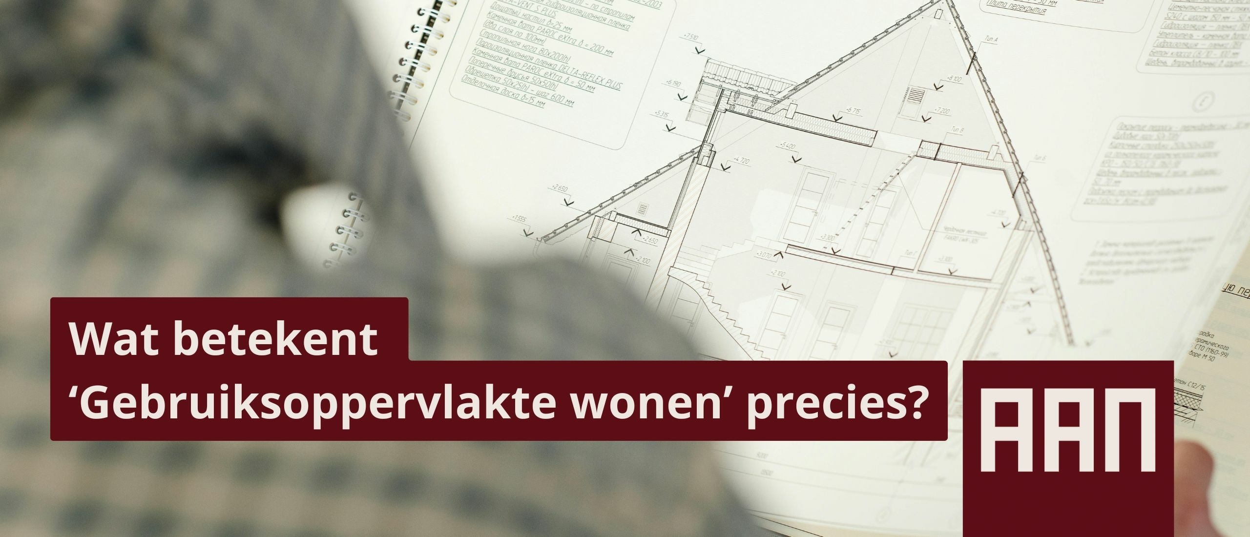 Gebruiksoppervlakte wonen uitgelegd – hoe woonoppervlakte vandaag wordt bepaald | AAN Makelaars