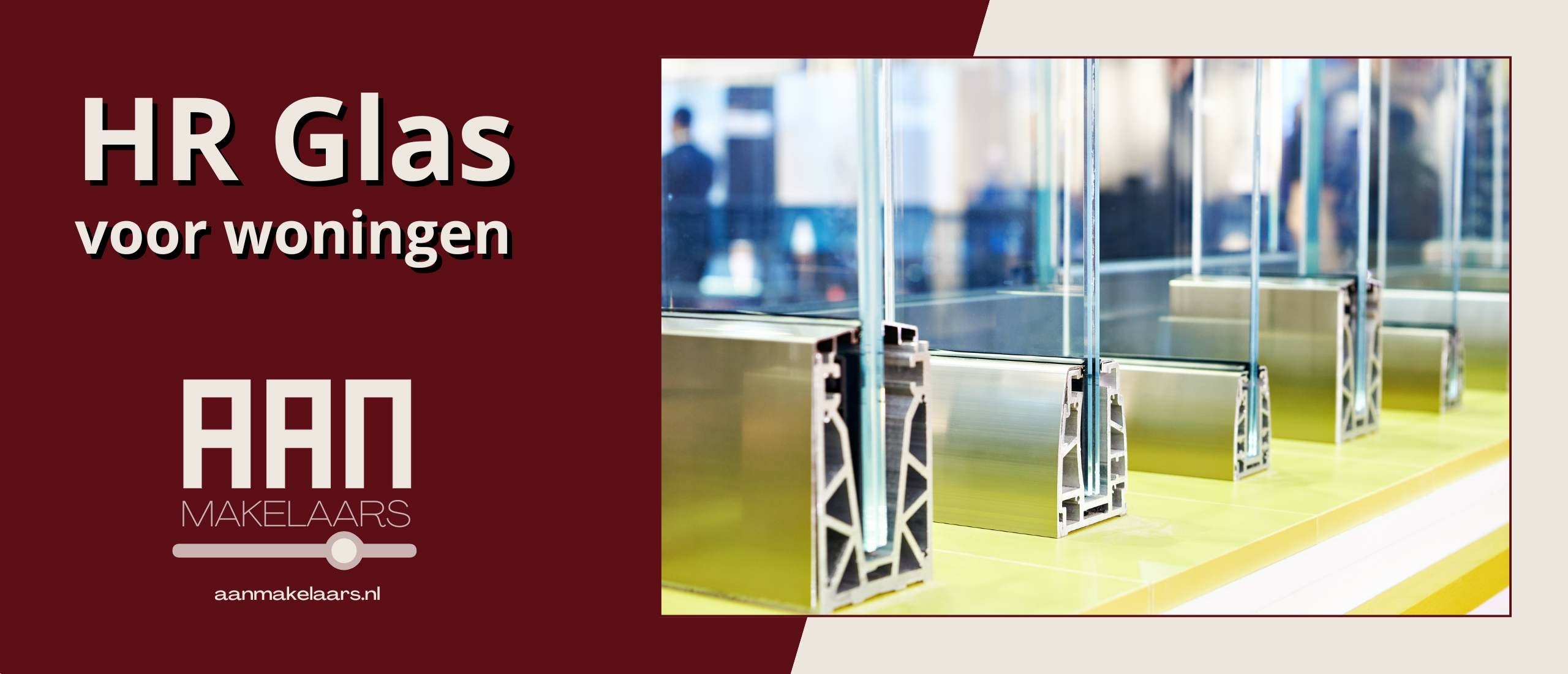 HR glas uitgelegd – soorten, bouwjaren en wat het betekent voor jouw woning | AAN Makelaars