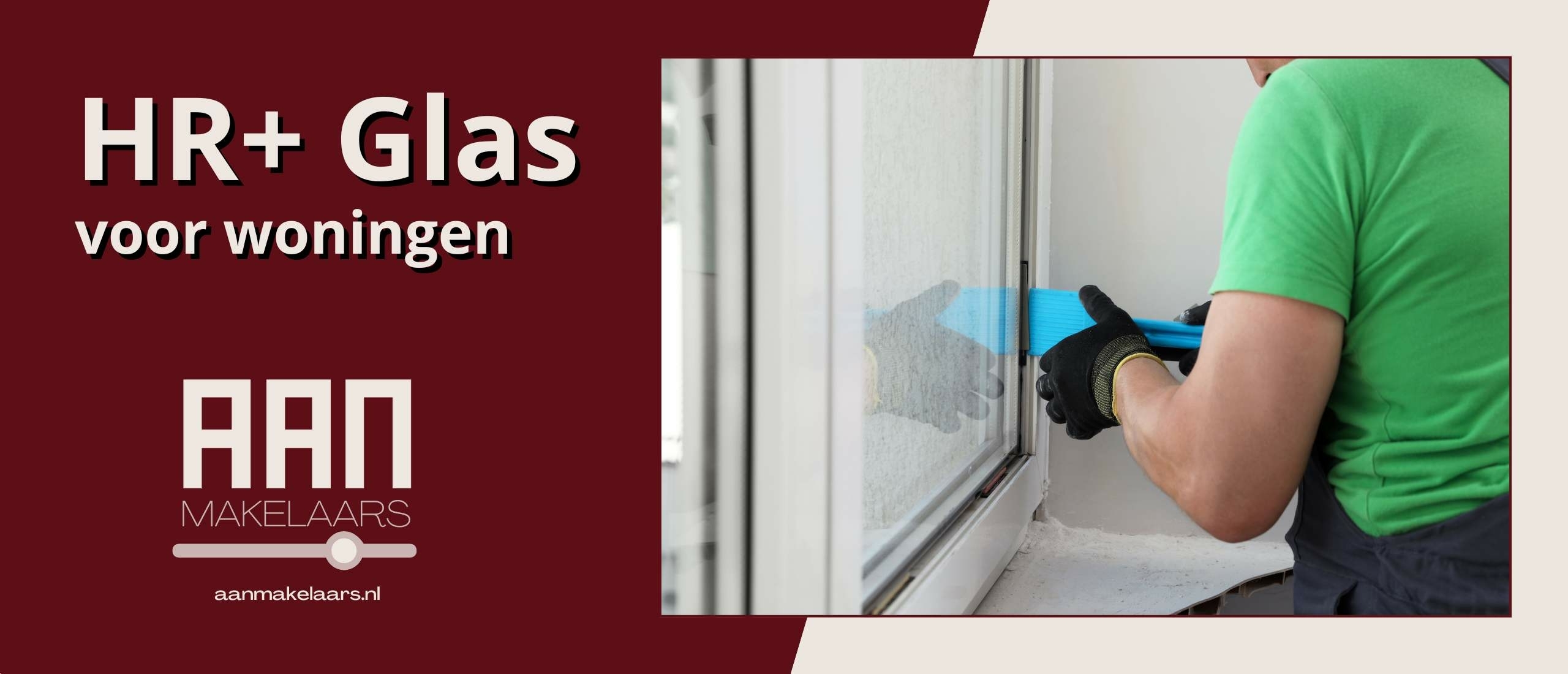 HR+ glas voor woningen uitgelegd door AAN Makelaars Zwolle