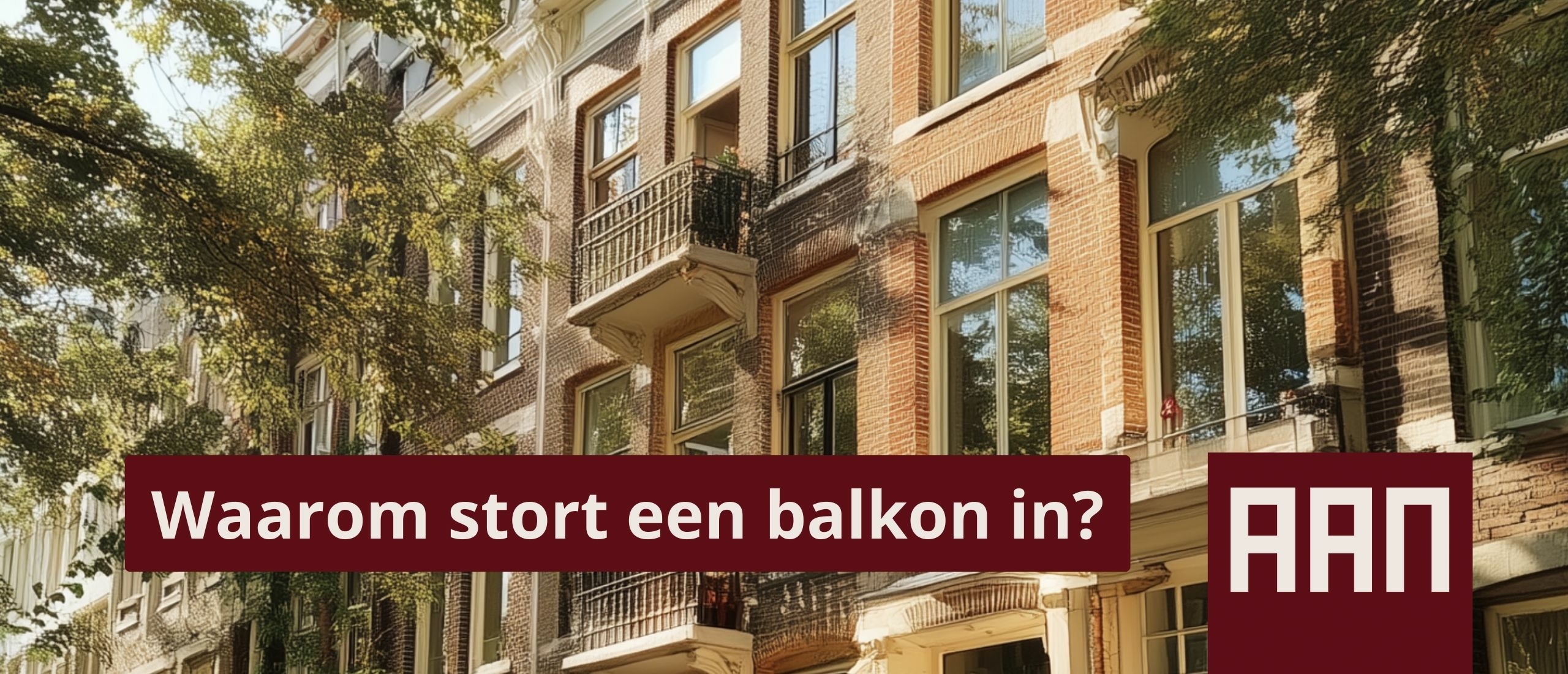 Waarom een balkon kan instorten en hoe je risico’s tijdig herkent | AAN Makelaars Zwolle