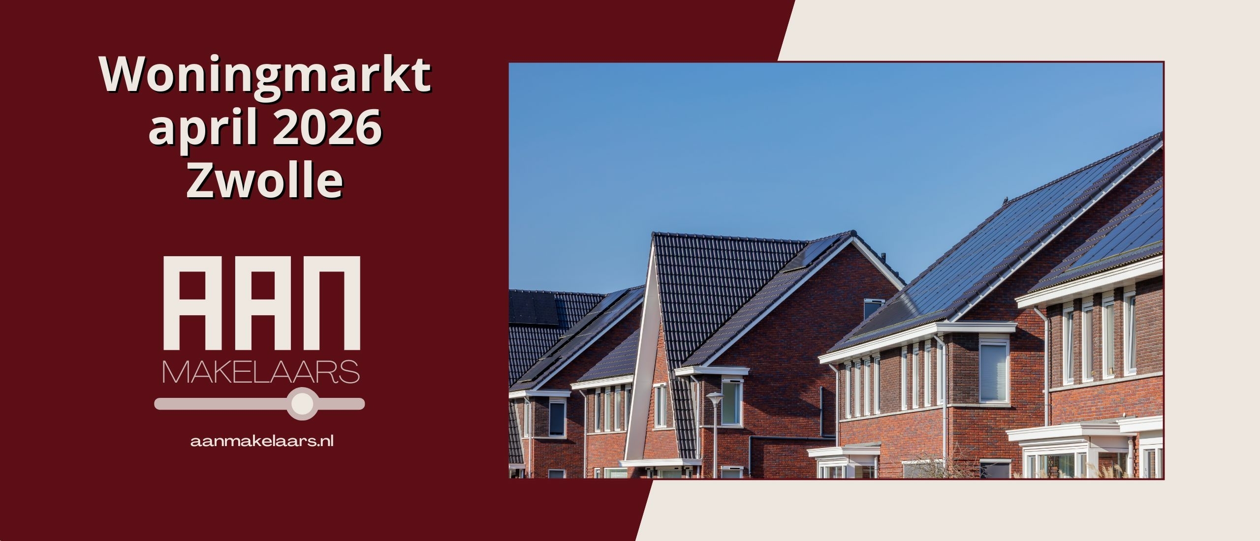 Woningmarkt Zwolle april 2026 | AAN Makelaars