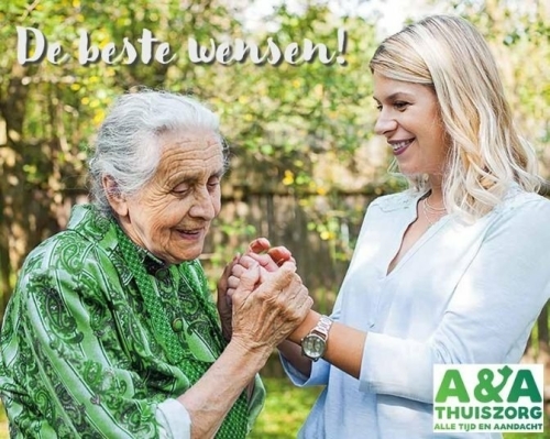De beste wensen! A&A Thuiszorg Alle tijd en Aandacht