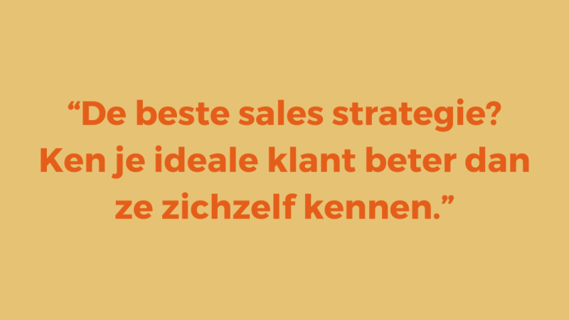 € 10.000 per maand verdienen | De beste sales strategie? Ken je ideale klant beter dan ze zichzelf kennen