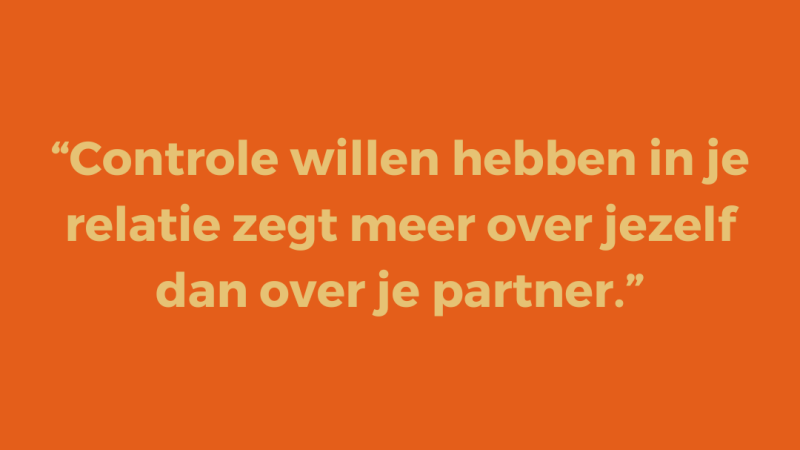 Controle willen hebben in je relatie zegt meer over jezelf dan over je partner