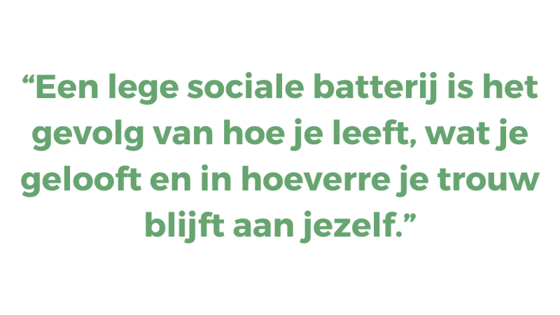Een lege sociale batterij is het gevolg van hoe je leeft, wat je gelooft en in hoeverre je trouw blijft aan jezelf