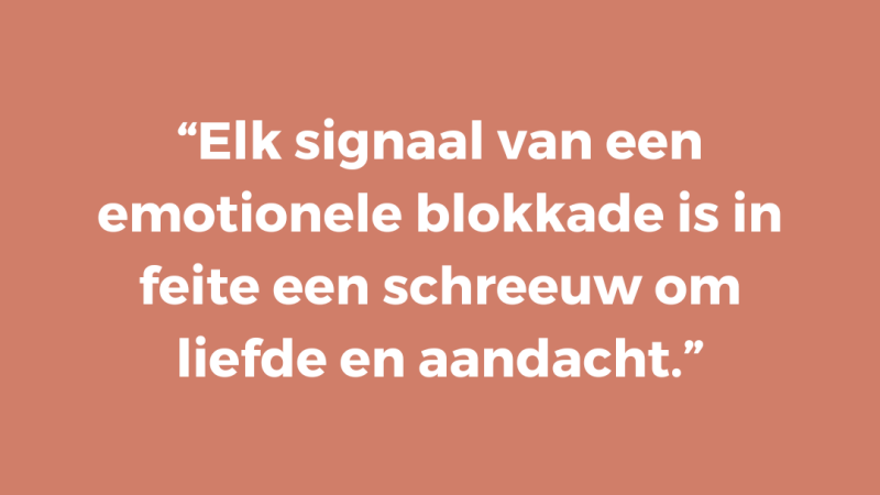 Elk signaal van een emotionele blokkade is in feite een schreeuw om liefde en aandacht