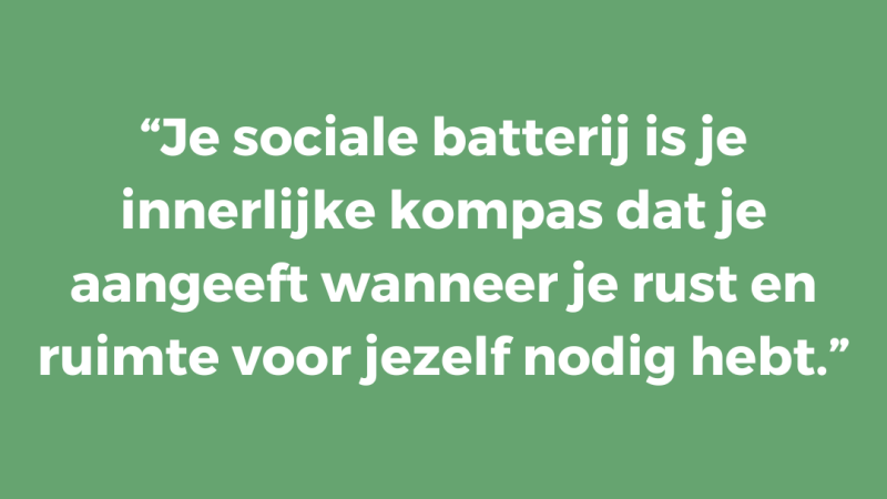Je sociale batterij is je innerlijke kompas dat je aangeeft wanneer je rust en ruimte voor jezelf nodig hebt
