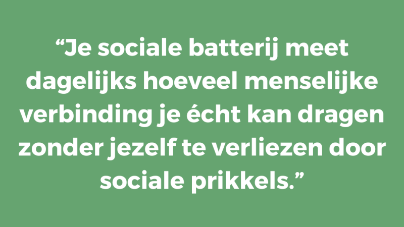 Je sociale batterij meet dagelijks hoeveel menselijke verbinding je écht kan dragen zonder jezelf te verliezen door sociale prikkels
