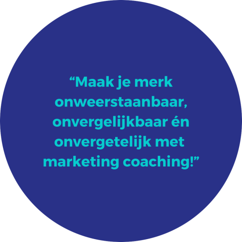 Maak je merk onweerstaanbaar, onvergelijkbaar én onvergetelijk met marketing coaching