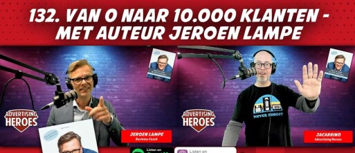 132. Van 0 naar 10.000 klanten - met auteur Jeroen Lampe