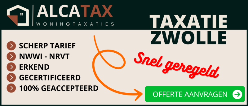 Direct Gratis Offerte voor een Taxatie in Zwolle Aanvragen