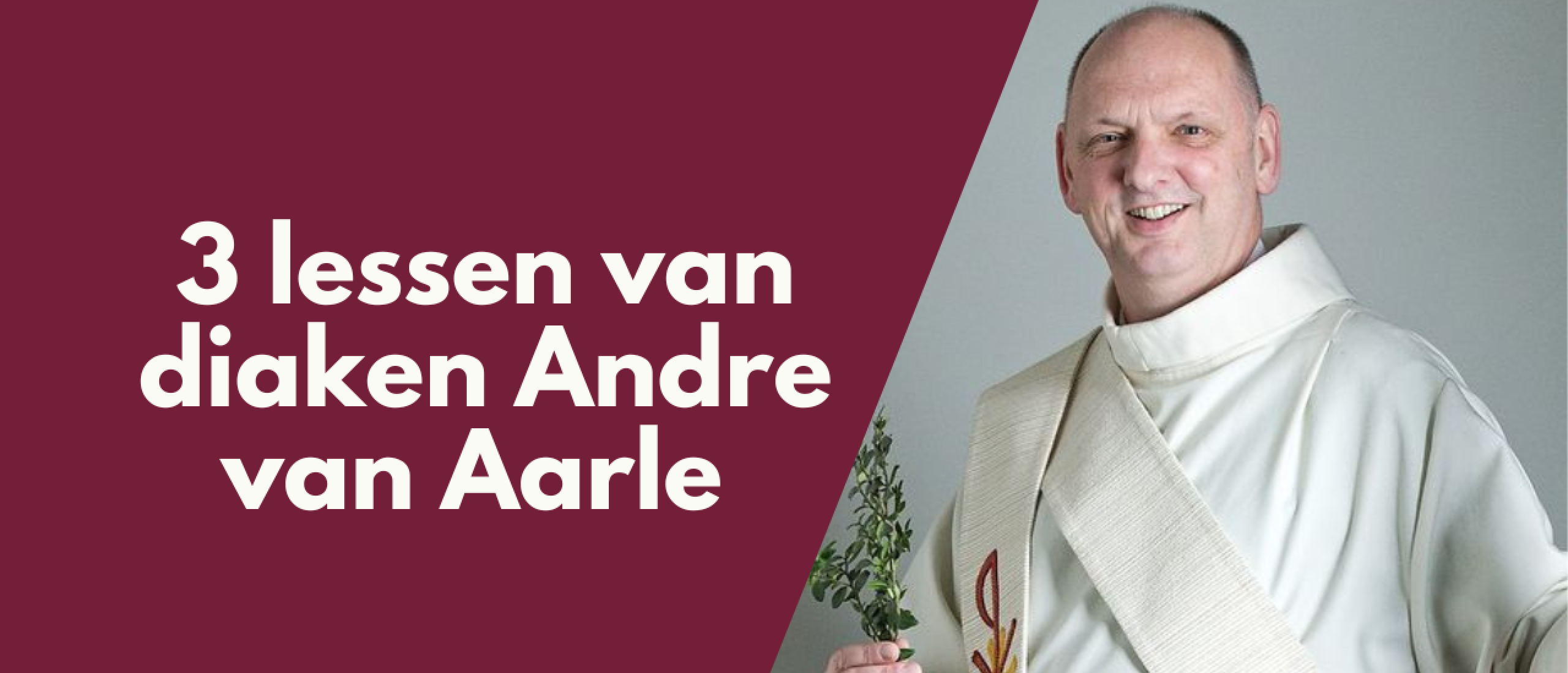 Diaken Andre van Aarle