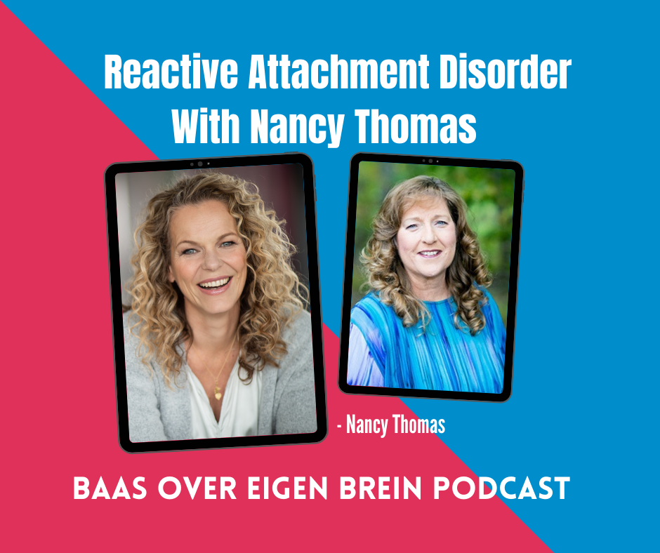 Reactive Attachment Disorder & Early Childhood Trauma & Nancy Thomas
