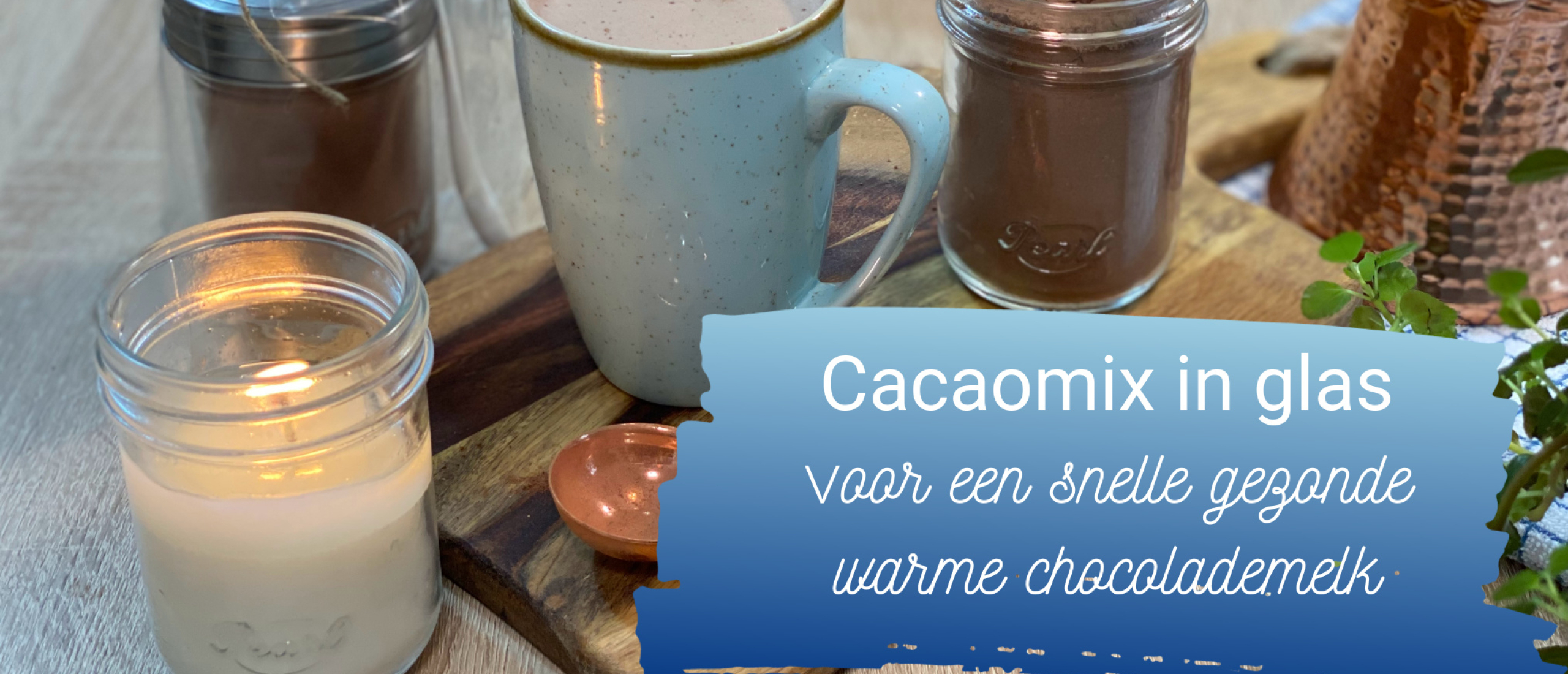 Cacao mix in glas, voor een snelle gezonde warme chocolademelk
