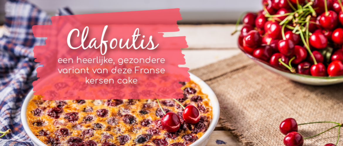 Clafoutis, een heerlijke gezondere variant met kersen