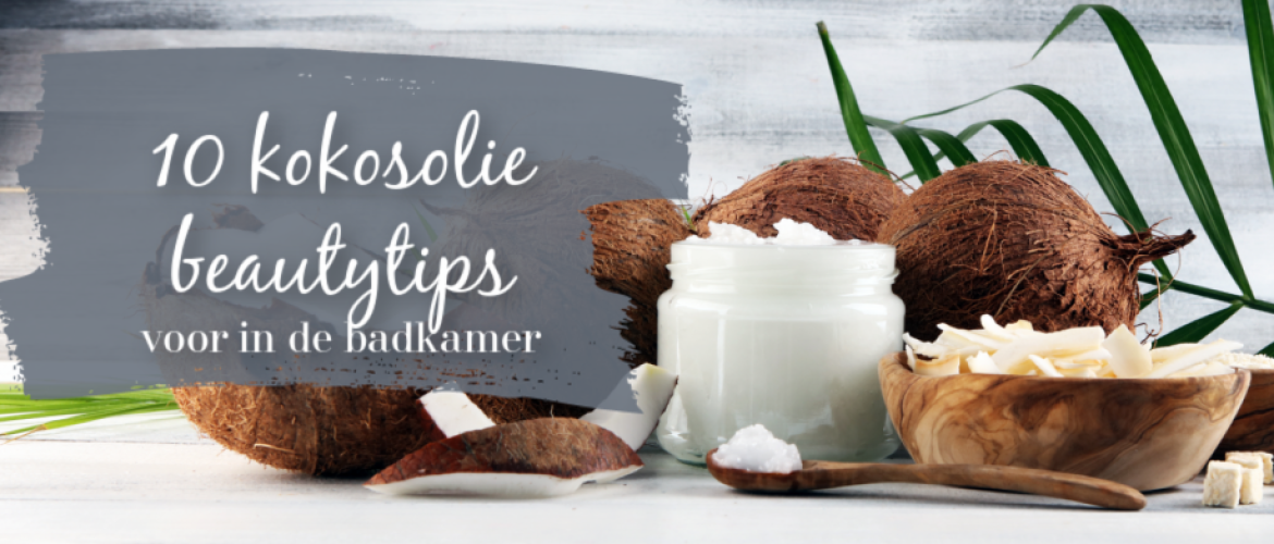 10 kokosolie beautytips, ideaal voor in de badkamer