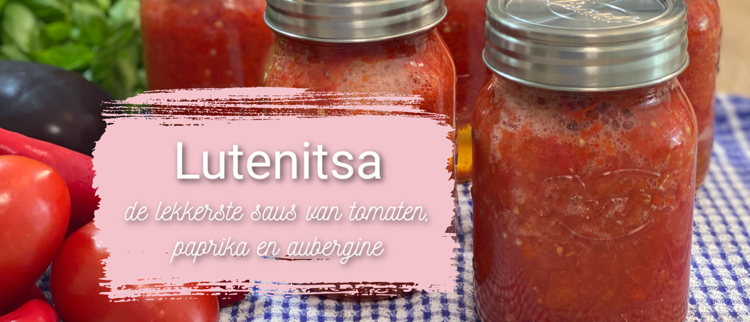 Lutenitsa, de lekkerste saus van tomaten, paprika en aubergine