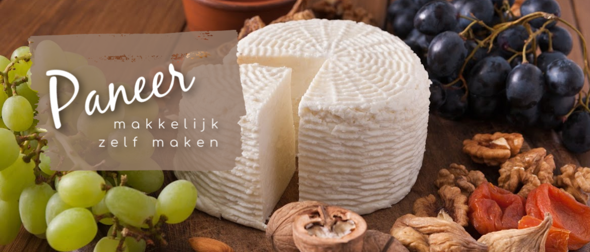 Paneer, de makkelijkste kaas om snel zelf te maken