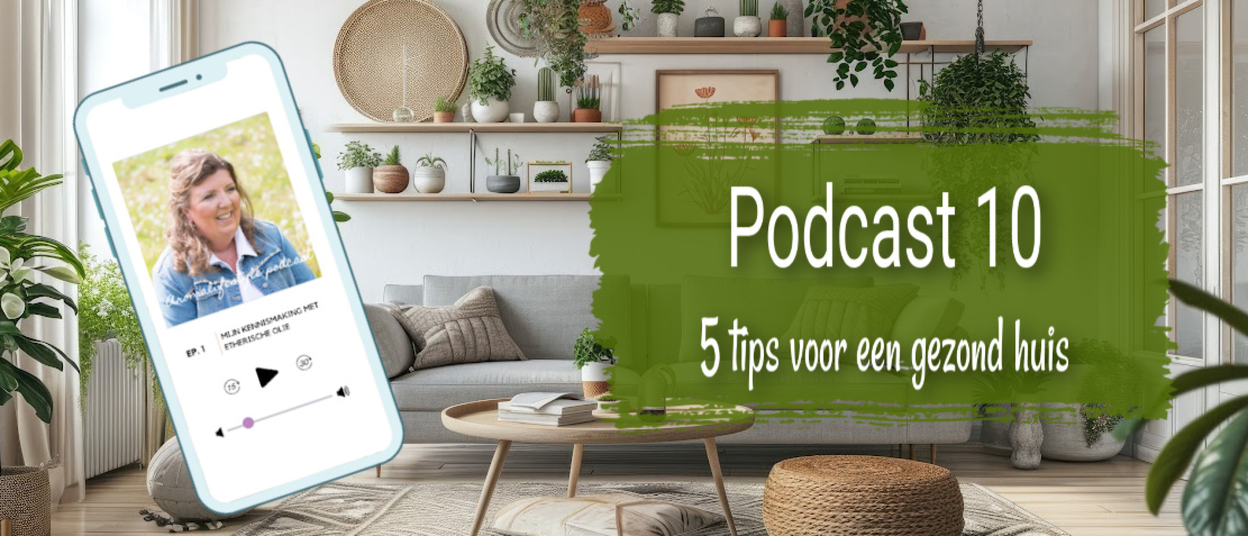Podcast 10, 5 stappen voor een gezond huis