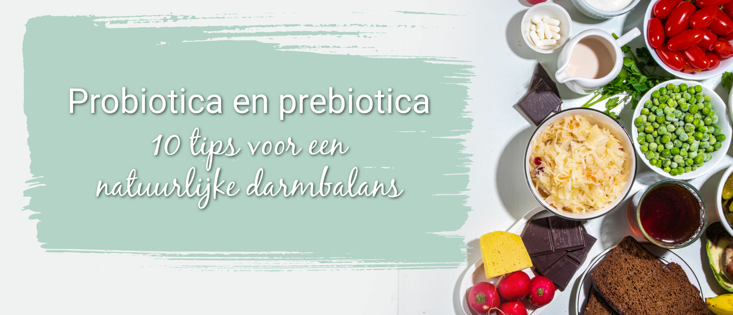 Probiotica en prebiotica, 10 tips voor een natuurlijke darmbalans