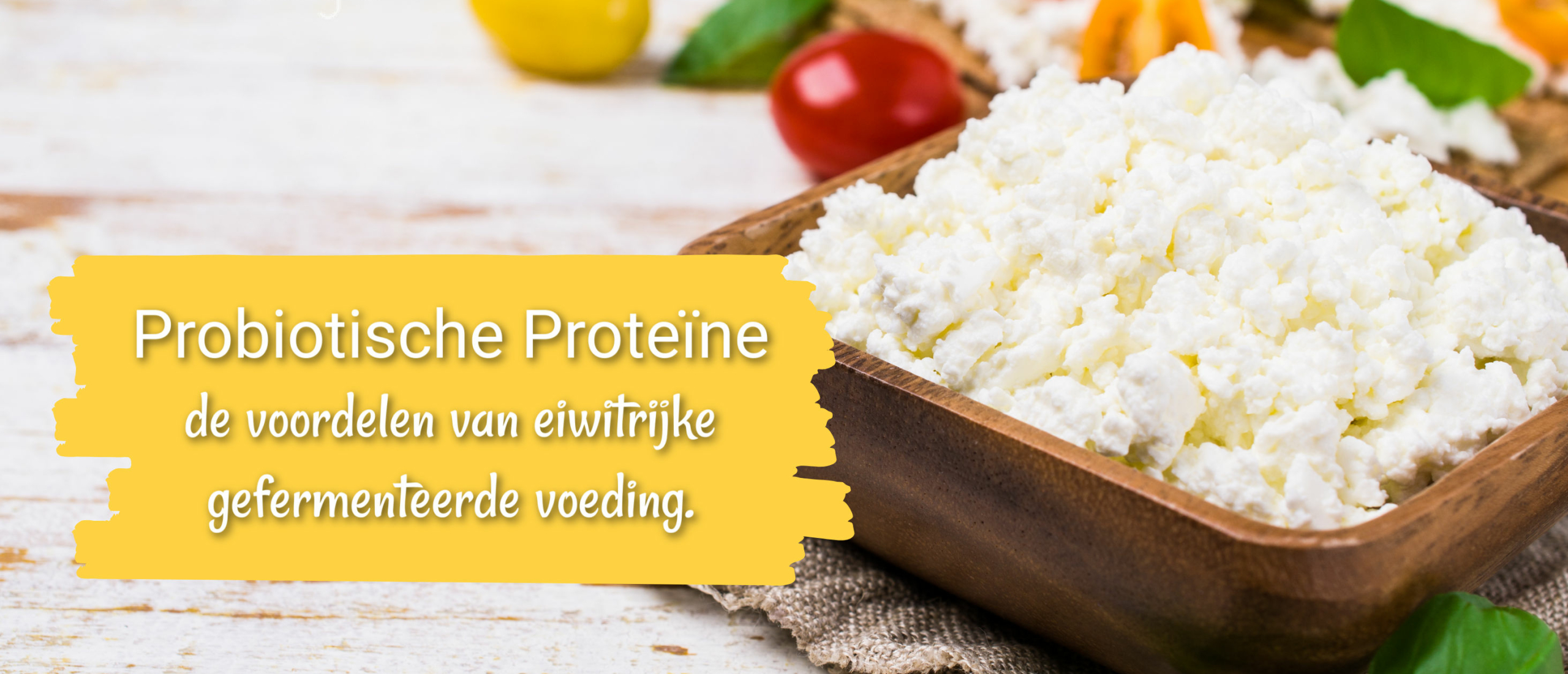 Probiotische Proteïne: de voordelen van eiwitrijke gefermenteerde voeding.