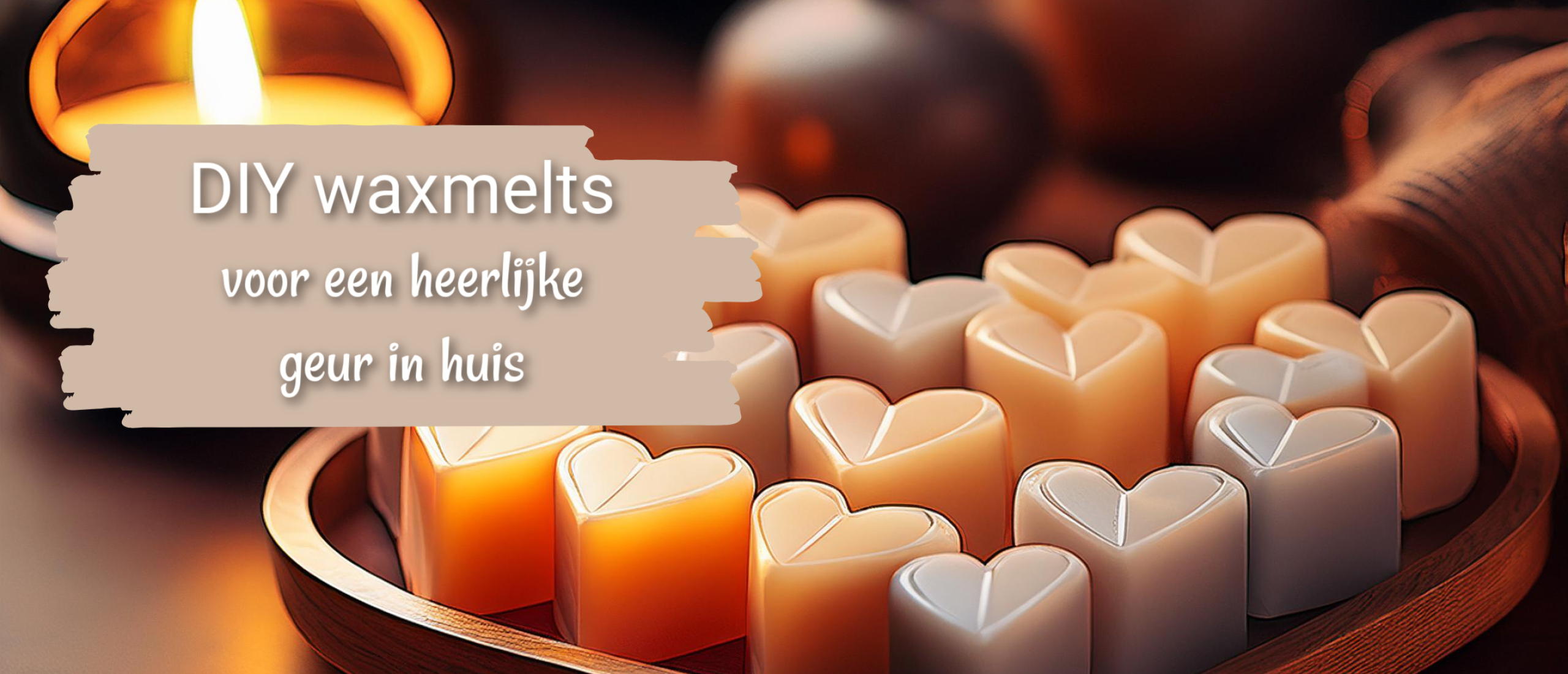 Wax melts maken, makkelijk en laat je huis heerlijk geuren