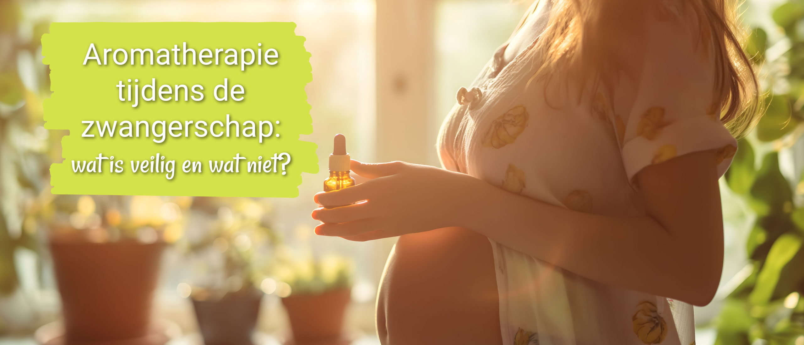 aromatherapie tijdens de zwangerschap