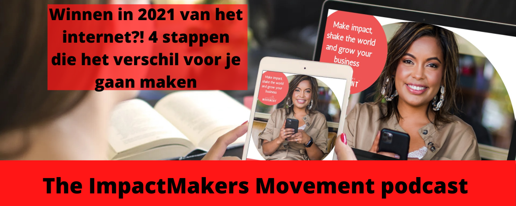 Winnen in 2021 van het internet?! 4 stappen die het verschil voor je gaan maken