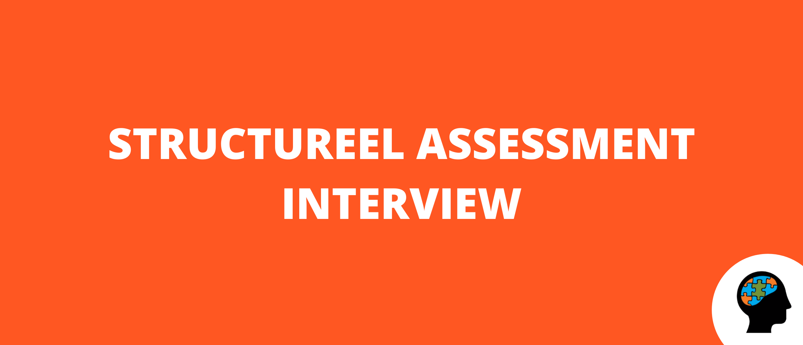 Structureel assessment interview