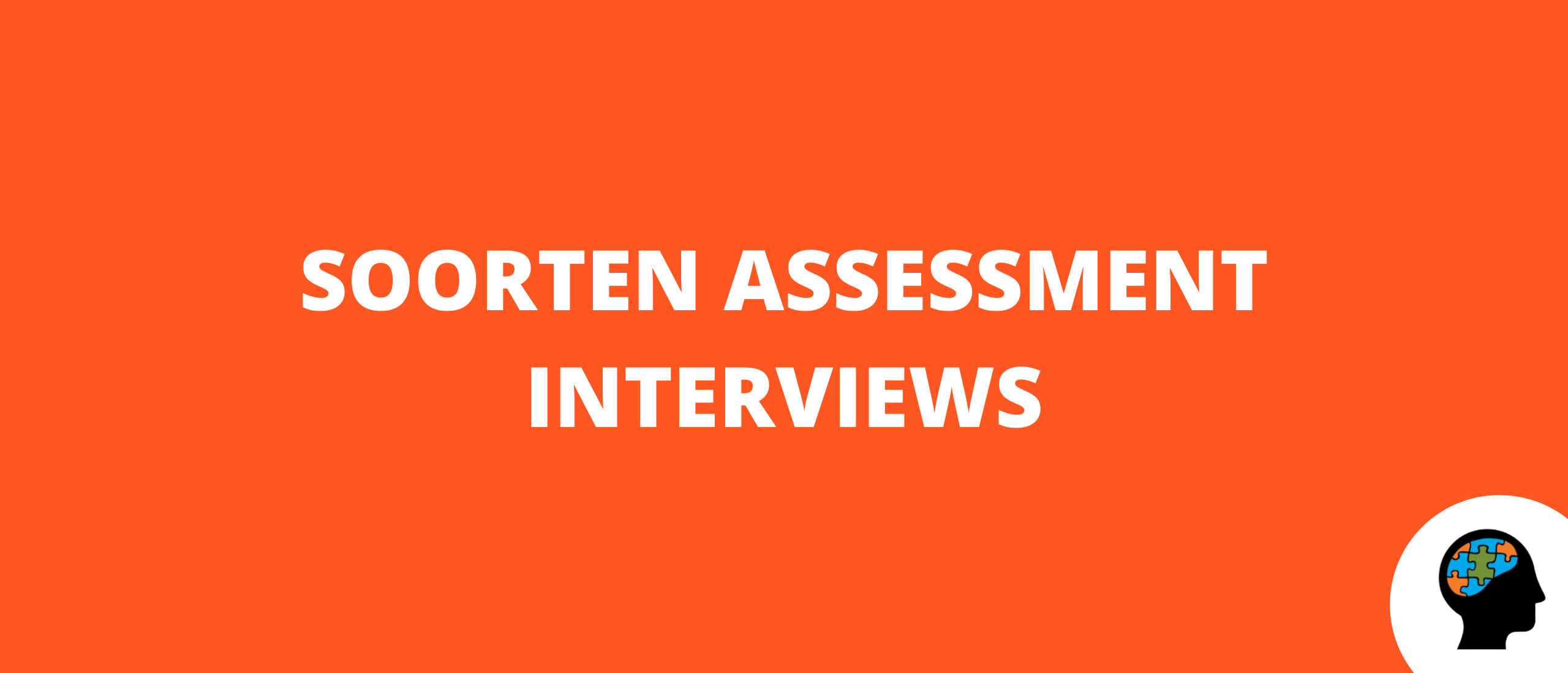 Soorten assessment interviews