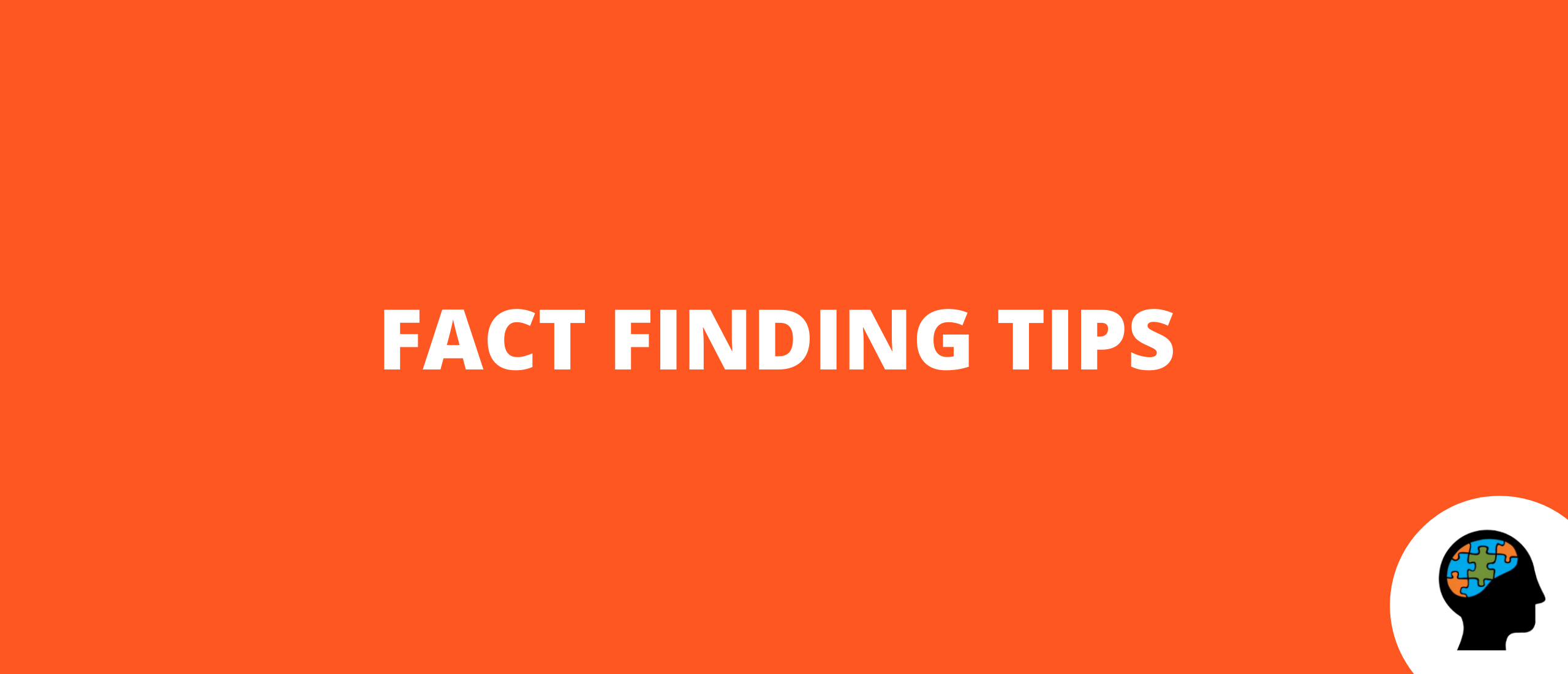 Fact finding tips