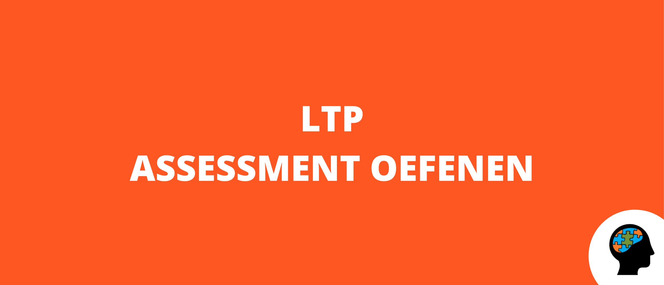LTP assessment oefenen